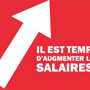 Il est temps d'augmenter les salaires !